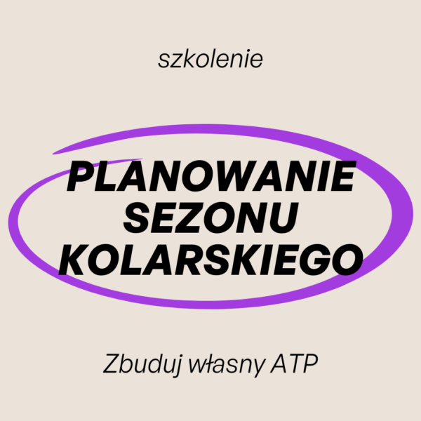 KURS ONLINE - Planowanie sezonu kolarskiego (ATP)