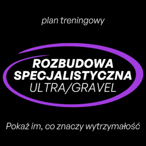 Rozbudowa specjalna - ULTRA / GRAVEL