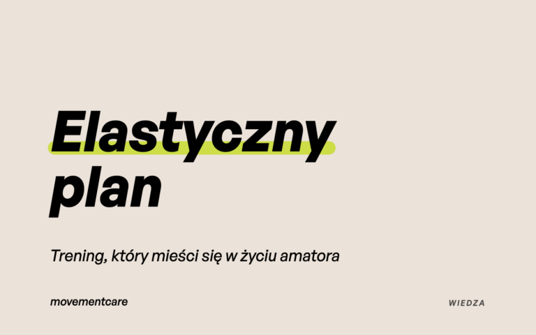 Elastyczny plan. Trening, który mieści się w życiu amatora