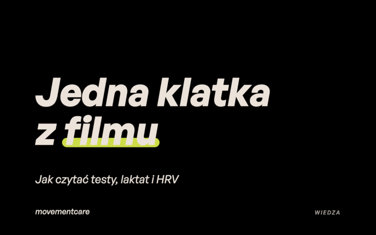Jedna klatka z filmu. Jak czytać testy, laktat i HRV
